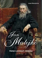 Książki o kulturze i sztuce - Jan Matejko. Malarz polskich dziejów - Luba Ristujczina - książka - miniaturka - grafika 1