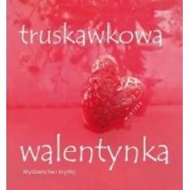 KRYWAJ Truskawkowa walentynka - praca zbiorowa - Poezja - miniaturka - grafika 1
