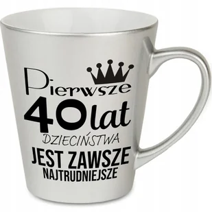 KUBEK LATTE SREBRNY PREZENT URODZINY PIERWSZE 40 LAT JEST NAJTRUDNIEJSZE WZ - Kubki KUBEK LATTE SREBRNY PREZENT URODZINY PIERWSZE 40 LAT JEST NAJTRUDNIEJSZE WZ - Kubki - miniaturka - grafika 1