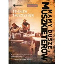 Warbook Mamy dusze muszkieterów - Zbigniew Truszczyński - Felietony i reportaże - miniaturka - grafika 1