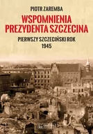 Historia Polski - Księży Młyn Wspomnienia Prezydenta Szczecina - Piotr Zaremba - miniaturka - grafika 1