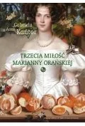Trzecia miłość Marianny Orańskiej Nowa - Biografie i autobiografie - miniaturka - grafika 3