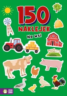 Na wsi. 150 naklejek - Opracowanie zbiorowe - Kolorowanki, wyklejanki - miniaturka - grafika 1