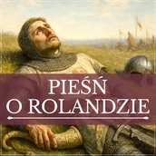 Audiobooki - literatura piękna - Pieśń o Rolandzie - miniaturka - grafika 1