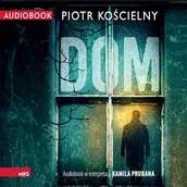 Audiobooki - kryminał, sensacja, thriller - Dom Piotr Kościelny - miniaturka - grafika 1