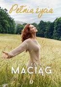 Biografie i autobiografie - Otwarte Pełnia życia - Agnieszka Maciąg - miniaturka - grafika 1