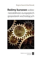 Finanse, księgowość, bankowość - Reżimy kursowe wobec niestabilności europejskich gospodarek wschodzących - Bogna Gawrońska-Nowak - miniaturka - grafika 1