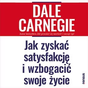 Jak zyskać satysfakcję i wzbogacić swoje życie - Audiobooki - poradniki - miniaturka - grafika 1