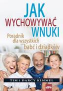 Poradniki dla rodziców - eSPe Jak wychowywać wnuki - Kimmel Tim, Kimmel Darcy - miniaturka - grafika 1