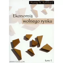 Fijorr Ekonomia Wolnego Rynku. Tom 1 - Rothbard Murray N. - Ekonomia - miniaturka - grafika 1