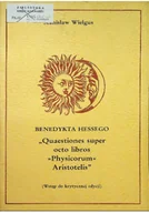 Książki o kulturze i sztuce - Benedykta Hessego Quaestiones super octo libros Physicorum Aristotelis - miniaturka - grafika 1