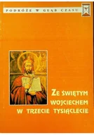 Religia i religioznawstwo - Ze świętym Wojciechem w trzecie tysiąclecie - miniaturka - grafika 1