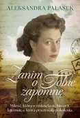 Klasyka - Zanim o Tobie zapomnę - Aleksandra Palasek - książka - miniaturka - grafika 1