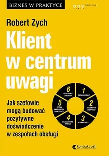Klient w centrum uwagi. Jak szefowie mogą budować pozytywne doświadczenie w zespołach obsługi - Audiobooki - biznes i ekonomia - miniaturka - grafika 1