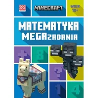 Książki edukacyjne - Minecraft Matematyka Megazadania 10+ Nowa - miniaturka - grafika 1