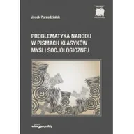 Filozofia i socjologia - Poniedziałek Jacek Problematyka Narodu w Pismach Klasyków Myśli Socjologicznej - miniaturka - grafika 1