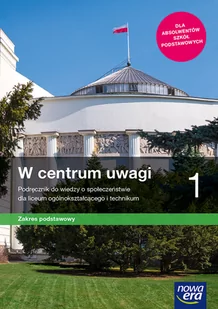 Arkadiusz Janicki, Justyna Kięczkowska, Mariusz Menz W centrum uwagi 1. Podręcznik do wiedzy o społeczeństwie dla liceum ogólnokształcącego i technikum. Zakres podstawowy. - Powieści i opowiadania - miniaturka - grafika 1