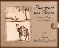Audiobooki dla dzieci i młodzieży - Pamiętnik psa Aresa. Pisany w Afryce i w Krakowie - miniaturka - grafika 1