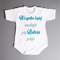 Body dla niemowląt - Wszystko lepiej smakuje gdy babcia gotuje - body dziecięce - miniaturka - grafika 1