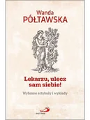 Religia i religioznawstwo - Lekarzu, ulecz sam siebie! Wybrane artykuły i wykłady - miniaturka - grafika 1