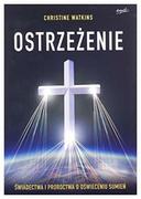 Filozofia i socjologia - Ostrzeżenie Świadectwa i proroctwa o oświeceniu s Christine Watkins - miniaturka - grafika 1