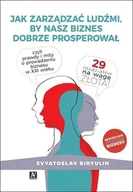 E-booki - biznes i ekonomia - Jak zarządzać ludźmi, by nasz biznes dobrze prosperował - miniaturka - grafika 1