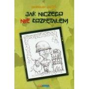 Powieści - IMG Partner Jak niczego nie rozpętałem - odbierz ZA DARMO w jednej z ponad 30 księgarń! - miniaturka - grafika 1