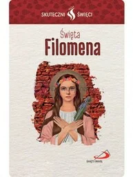 Karta Skuteczni Święci - Święta Filomena - Dewocjonalia - miniaturka - grafika 1