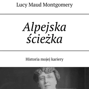 Alpejska ścieżka - Audiobooki - biografie - miniaturka - grafika 1