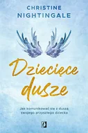 Poradniki dla rodziców - Dziecięce dusze. Jak komunikować się z duszą swojego przyszłego dziecka - miniaturka - grafika 1