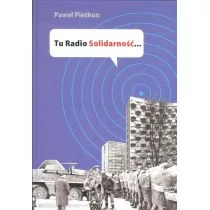 Most Tu Radio Solidarność Paweł Pietkun