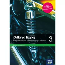 Nowa era Odkryć fizykę 3. Liceum i technikum. Podręcznik. Zakres podstawowy - Podręczniki dla liceum - miniaturka - grafika 1