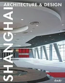 Książki o kulturze i sztuce - Shanghai Architecture & Design - miniaturka - grafika 1