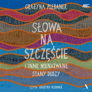 Słowa na szczęście i inne nienazwane stany duszy - Audiobooki - literatura faktu - miniaturka - grafika 1