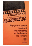 Książki o kulturze i sztuce - Krytyczna ocena tendencji lingwistycznej w badaniach nad filmem - miniaturka - grafika 1