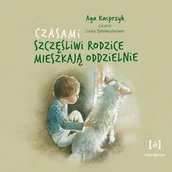 Audiobooki dla dzieci i młodzieży - Czasami szczęśliwi rodzice mieszkają oddzielnie - miniaturka - grafika 1