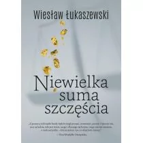 Niewielka Suma Szczęścia Wiesław Łukaszewski - Poradniki hobbystyczne - miniaturka - grafika 1
