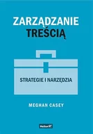 E-booki - biznes i ekonomia - Zarządzanie treścią. Strategie i narzędzia - miniaturka - grafika 1