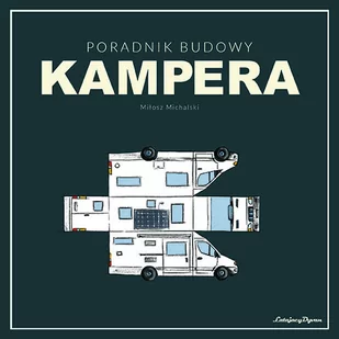 Poradnik budowy kampera - Poradniki hobbystyczne - miniaturka - grafika 1