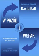 Książki o kulturze i sztuce - W przód i wspak. Techniczna instrukcja jak czytać sztuki - David Ball - miniaturka - grafika 1