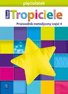 Materiały pomocnicze dla nauczycieli - Nowi Tropiciele. Pięciolatek. Przewodnik metodyczny. Część 4 - miniaturka - grafika 1