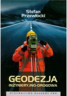 Geodezja inżynieryjno-drogowa - Stefan Przewłocki - Podręczniki dla szkół wyższych - miniaturka - grafika 2