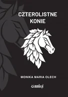 Poezja - Czterolistne konie - Monika Maria Olech - miniaturka - grafika 1