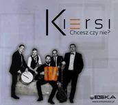 Disco polo - Kiersi: Chcesz Czy Nie$85 [CD] - miniaturka - grafika 1