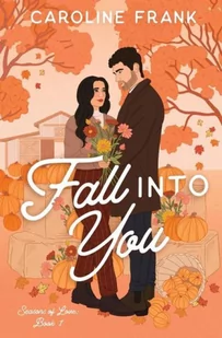 Fall Into You: a Brother's Best Friend Romantic Comedy - Pozostałe książki - miniaturka - grafika 1