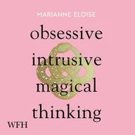 Audiobooki obcojęzyczne - Obsessive, Intrusive, Magical Thinking - miniaturka - grafika 1