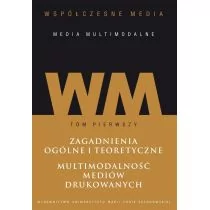 Współczesne media media multimodalne Tom 1 Zagadnienia ogólne i teoretyczne Multimodalność mediów Iwona Hofman Kępa Figura Danuta - Nauka - miniaturka - grafika 1