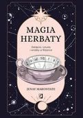 Ezoteryka - Magia herbaty. Zaklęcia, rytuały i wróżby w filiżance - Marontate Jenay - książka - miniaturka - grafika 1