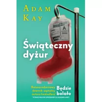 Adam Kay Świąteczny dyżur - Felietony i reportaże Adam Kay Świąteczny dyżur - Felietony i reportaże - miniaturka - grafika 1