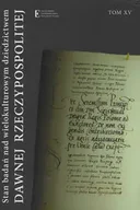 Archeologia - Stan badań nad wielokulturowym dziedzictwem dawnej Rzeczypospolitej Tom XV - Walczak Wojciech, Wiszowata-Walczak Katarzyna - miniaturka - grafika 1